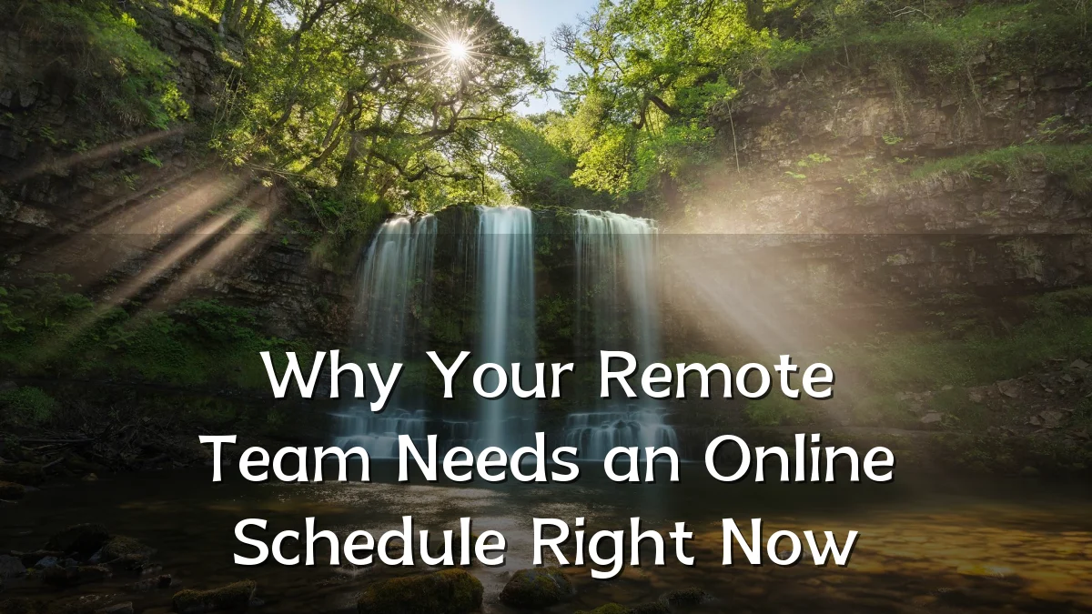 Why Your Remote Team Needs an Online Schedule Right Now