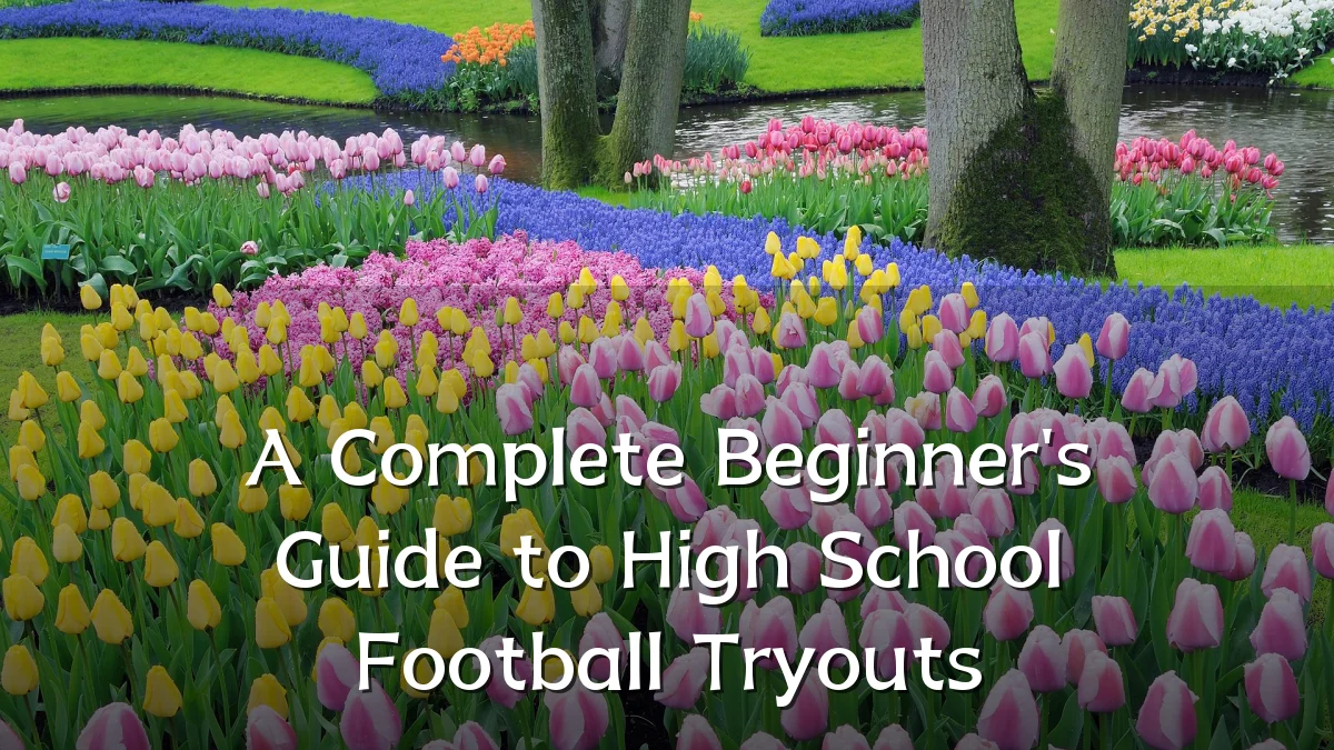 A Complete Beginner's Guide to High School Football Tryouts