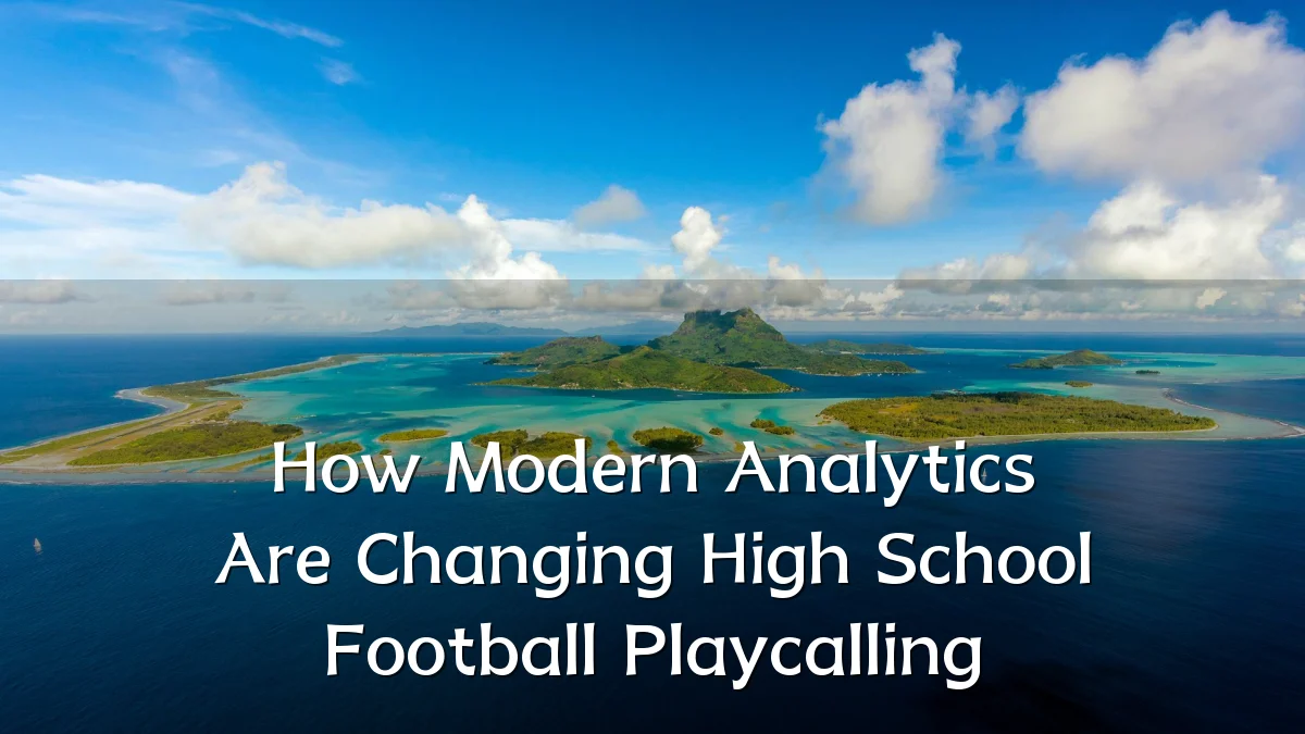 How Modern Analytics Are Changing High School Football Playcalling