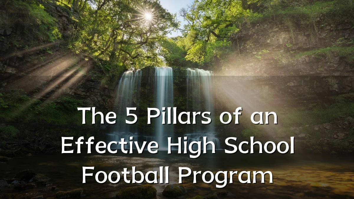 The 5 Pillars of an Effective High School Football Program