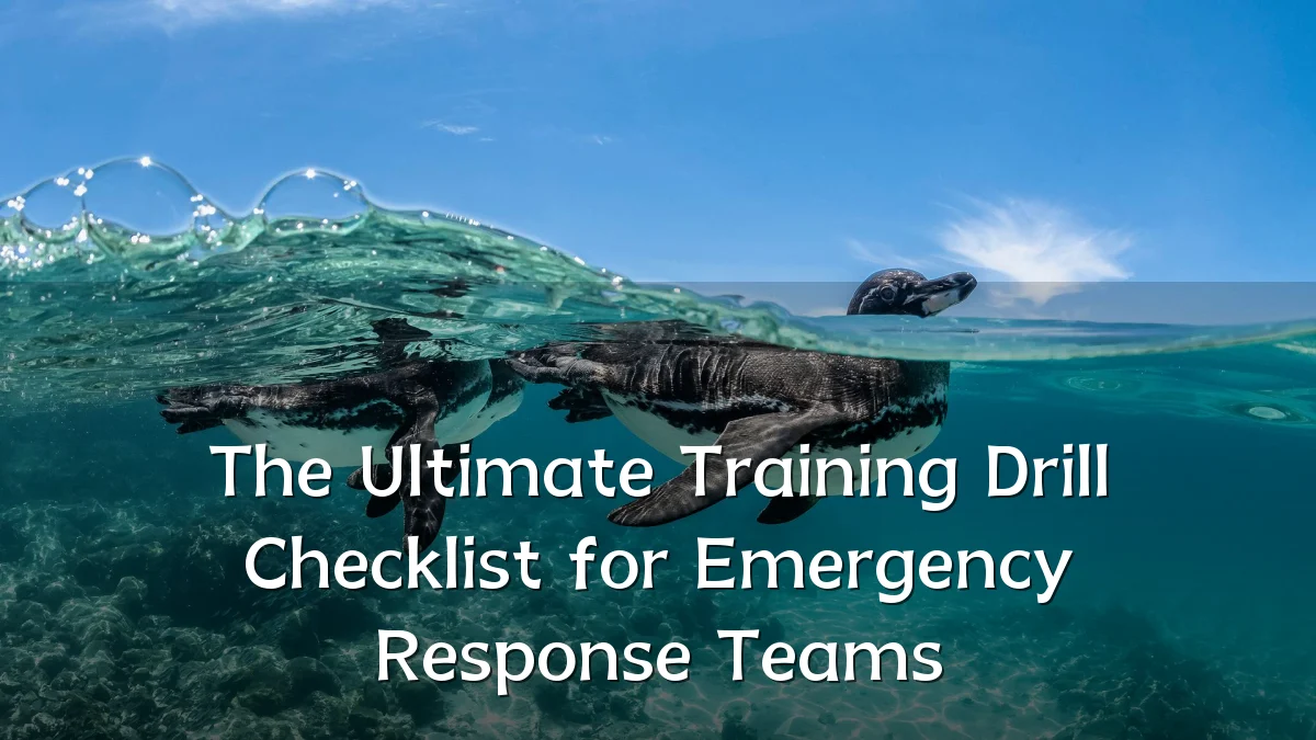 The Ultimate Training Drill Checklist for Emergency Response Teams