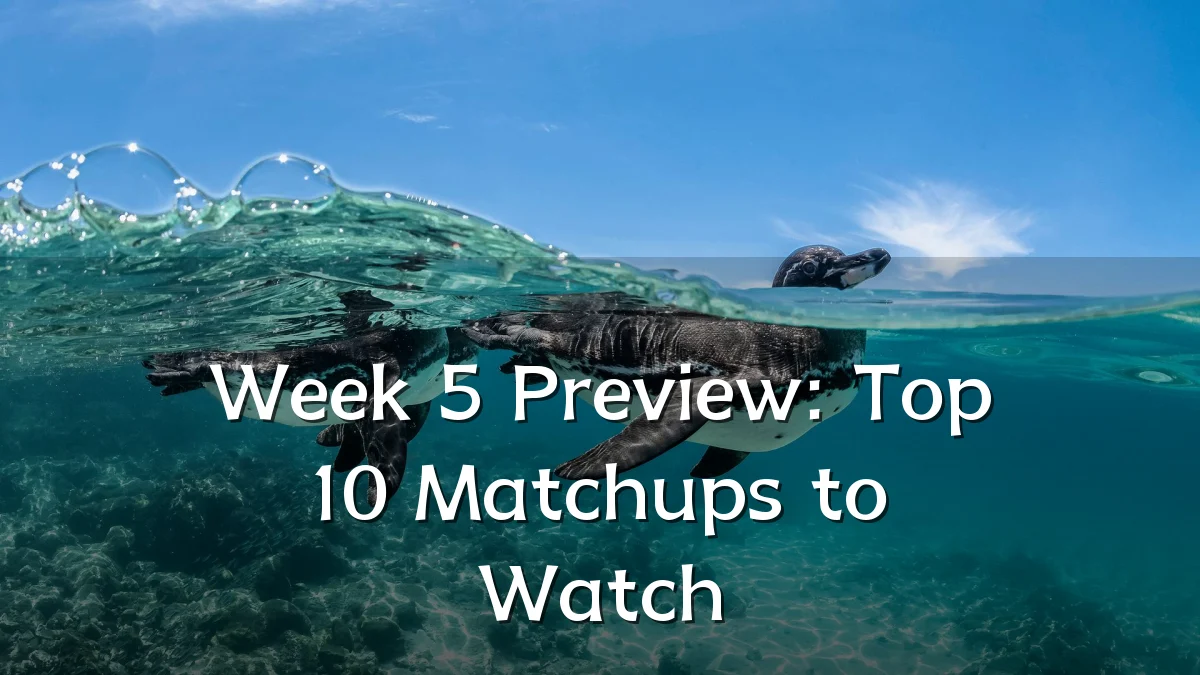 Week 5 Preview: Top 10 Matchups to Watch